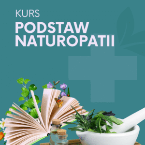 Kurs podstaw naturopatii dla każdego