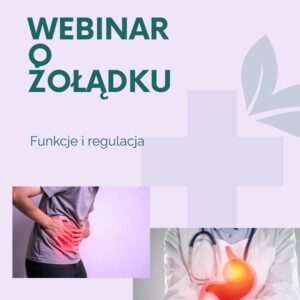 Webinar -Żołądek Twoja pierwsza linia obrony