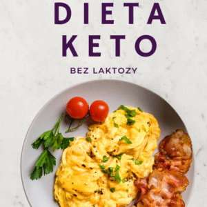 Dieta ketogeniczna bez laktozy